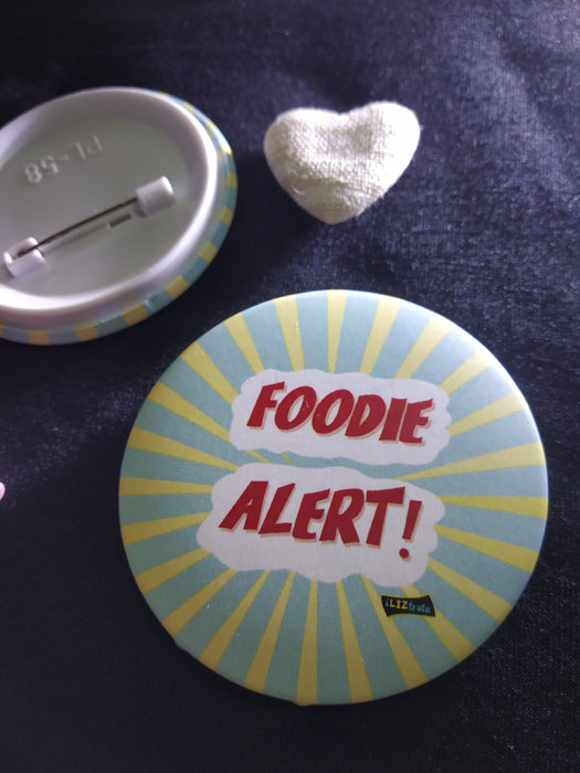 Foodie Alert Badge (5.8cm) | iLIZtrate