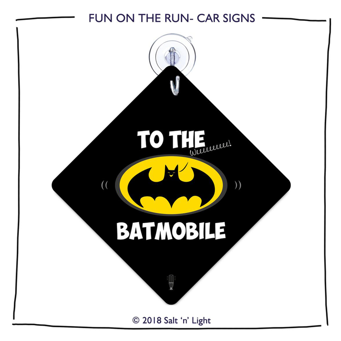To the Batmobile Car Sign