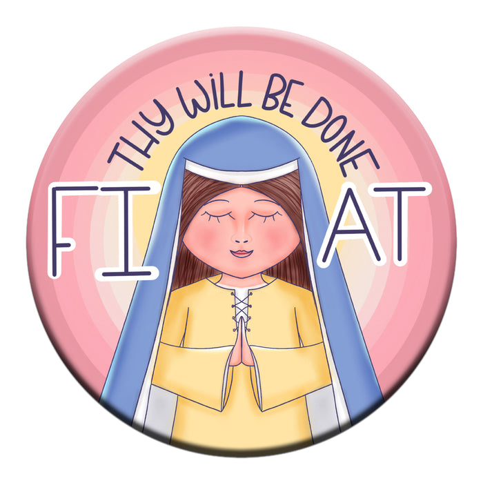 Mama Mary - Thy Will be done- FIAT | magnet