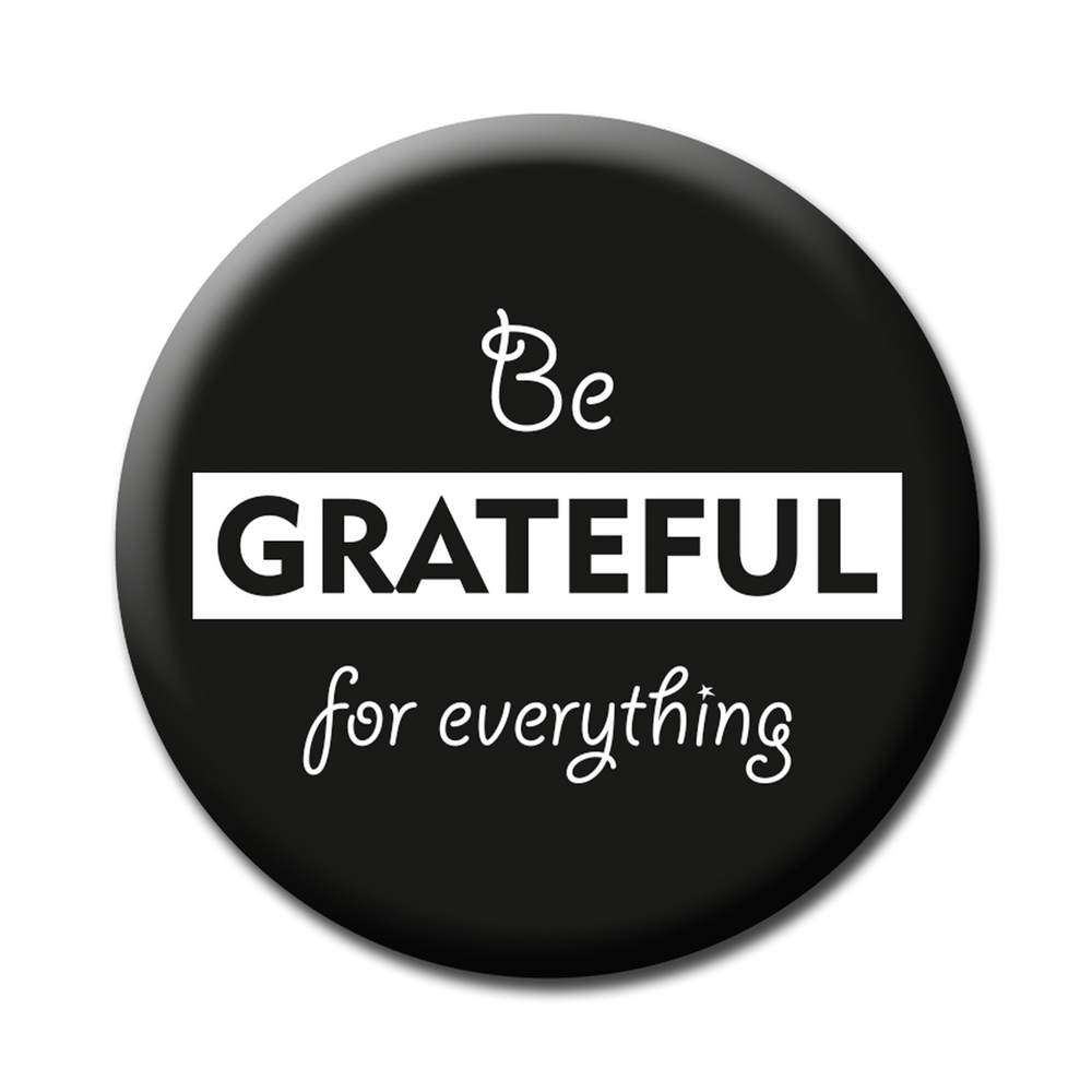 Be Grateful Badge (5.8cm)