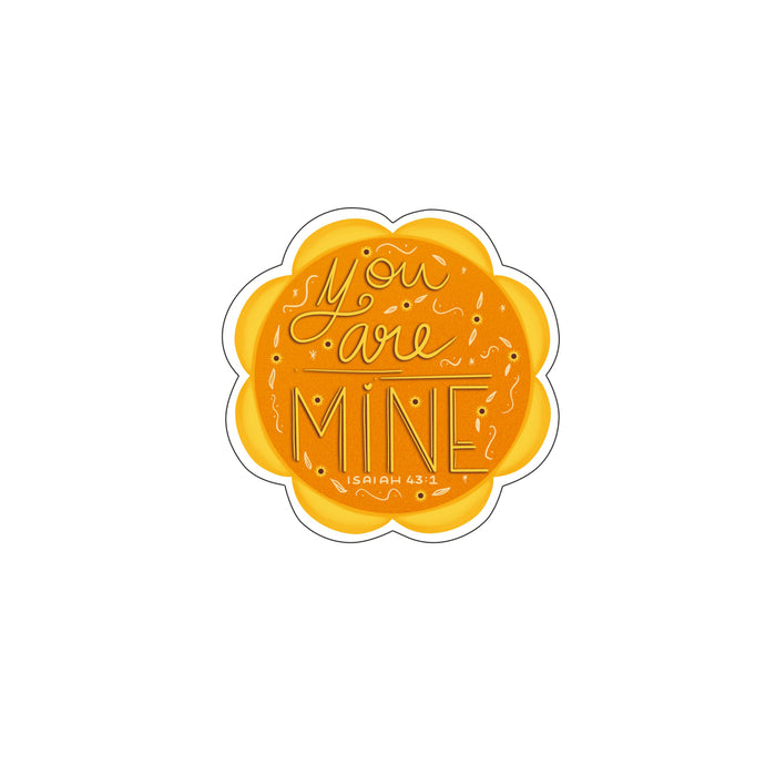 You are mine Vinyl Sticker | 2in