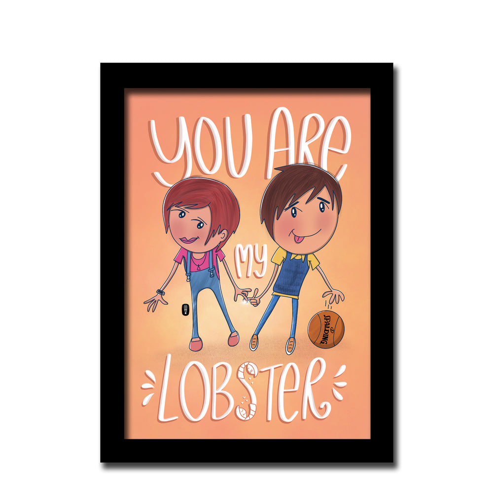 You are My Lobster Frame | Valentine's Day Gift | Gift for him | A5 size